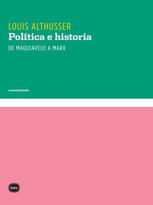 cover image of Política e historia. De Maquiavelo a Marx